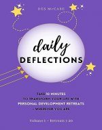 Daily Deflections - Volume 1, Retreats 1–20: Take ten minutes to transform your life with Personal Development Retreats - wherever you are. - Book Cover