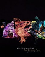 Bound Unto Root: The Golden Pith - Book Cover