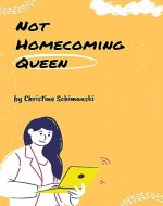 Not Homecoming Queen - Book Cover
