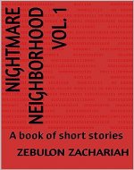 Nightmare Neighborhood Vol. 1: A book of short stories - Book Cover