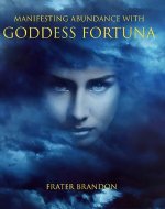 Manifesting Abundance with Goddess Fortuna: The art of Ritualistic Wealth (High Magik Academy) - Book Cover