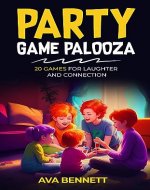 Party Game Palooza: 20 Games for Laughter and Connection - Book Cover
