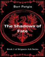 The Shadows of Fate: Book 1 of Brigante Ark Series - Book Cover