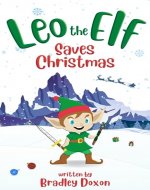 Leo the Elf Saves Christmas - Book Cover