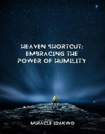 Heaven's Shortcut: Embracing the Power of Humility - Book Cover