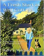 A Fresh Start at Well Cottage: Heartwarming romance set in the Welsh Borders - Book Cover