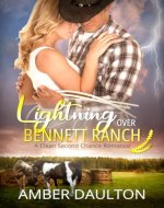 Lightning Over Bennett Ranch: A Clean Second Chance Cowboy Romance - Book Cover