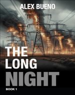 The Long Night (Book 1): A Post-Apocalyptic Cyber Thriller - Book Cover