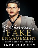 Billionaire's Fake Engagement: Best Friend's Sister - Book Cover
