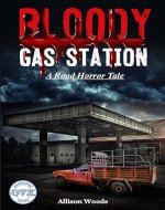 Bloody Gas Station: A Road Horror Tale - Book Cover