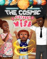 The Cosmic Birthday Wish: A Fun Story for Your Little Space Science Enthusiast - Book Cover