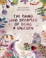 The Rhino Who Dreamed of Being a Unicorn - Book Cover