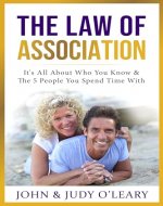 The Law of Association: It’s All About Who You Know & The 5 People You Spend Time With (Christian Personal Growth) - Book Cover