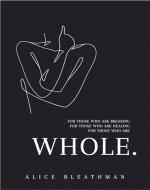 Whole: Poetry for heartbreak and healing (letting go, self-love, moving on) - Book Cover