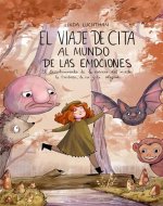 El Viaje de Cita al Mundo de las Emociones: El descubrimiento de la esencia del miedo, la tristeza, la ira y la alegría (Spanish Edition) - Book Cover