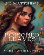 Poisoned Leaves: A Green Witch Mystery - Book Cover