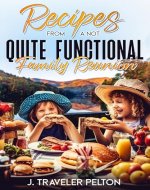 Recipes From a Not Quite Functional Family Reunion - Book Cover