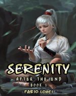SERENITY: A Reincarnator’s Tale In The Lands Of Planar Continents (After The End Book 1) - Book Cover
