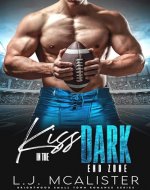 Kiss in the Dark - The End Zone: Small Town Sports Romance (Brightwood Small Town Series Book 2) - Book Cover