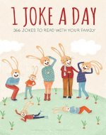 1 joke a day: 366 jokes to read with your family | A book of hilarious jokes for kids 8-12. - Book Cover