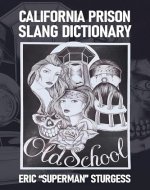 California Prison Slang Dictionary - Book Cover