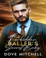 The Forbidden Baller's Secret Baby: A Second Chance, Secret Baby Romance - Book Cover