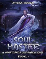 SOUL MASTER 2: A Wuxia/Xianxia Cultivation Novel - Book Cover