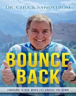 Bounce Back: Choosing to Rise When Life Knocks You Down - Book Cover
