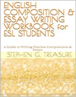 ENGLISH COMPOSITION & ESSAY WRITING WORKBOOK for ESL STUDENTS: A Guide to Writing Flawless Compositions & Essays - Book Cover