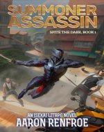 Summoner Assassin : Spite the Dark: Book 1 (LitRPG/Progression) - Book Cover