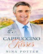Cappuccino Kisses: A Sweet Over 40 Second Chance Romance (Constantia Corner Café Book 1) - Book Cover