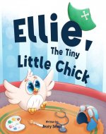 Ellie, The Tiny Little Chick: Bedtime Stories for Toddlers - Book Cover