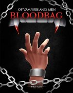 Bloodbag (Of Vampires and Men) - Book Cover