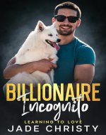Billionaire Incognito: Learning to Love - Book Cover