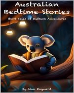 Australian Bedtime Stories: Short Tales of Outback Adventures: 20 Short Bedtime Stories for Children - Book Cover