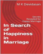 In Search of Happiness in Marriage: Secrets Revealed for Happy Marriage - Book Cover