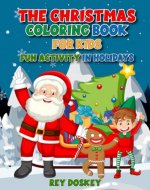 The Christmas Coloring Book For Kids: Christmas & New Year Fun Activity in Holiday - Book Cover
