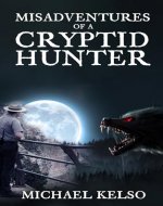 Misadventures of a Cryptid Hunter - Book Cover