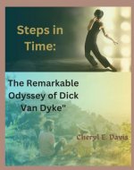 Steps in Time: The Remarkable Odyssey of Dick Van Dyke