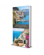 Explore the Amalfi Coast 2024: A Comprehensive Guide to the Best Towns Attractions and Activities on the Coast and the Islands - Book Cover