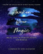 Awaken Your Magic: Real Life Manifestation Journeys - Book Cover