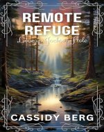 Remote Refuge - Love in Jackson Hole: A Clean Romance - Book Cover