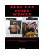 Burn Fat Build Muscle: How I Lost Belle Fat, Build Muscle, Six Packs Without a Gym Membership And Plan to Maintain it Long Term - Book Cover