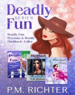 Deadly Fun Series Box Set- Three Novels - Deadly Fun, Precious & Deadly, Flashback: Lolita: Romance Thrillers, Mafia Wife, Prison, and a Cinderella Story - Book Cover
