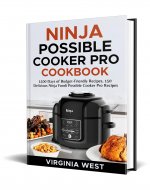 Ninja Possible Cooker Pro Cookbook: 1500 Days of Budget-Friendly,150 Delicious Ninja Foodi Possible Cooker Pro Recipes - Book Cover