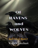 Of Ravens and Wolves (Soul Echoes Book 2) - Book Cover