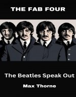 THE FAB FOUR: The Beatles Speak Out - Book Cover