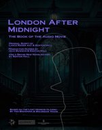 London After Midnight: A Silent Horror Classic Reborn