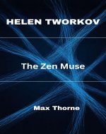 HELEN TWORKOV : The Zen Muse - Book Cover