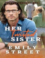 HER TWISTED SISTER: A SMALL TOWN OFF-LIMITS ROMANCE (Copper Hollow Clan Book 2) - Book Cover